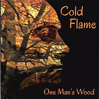 Cold Flame - One Man's Wood