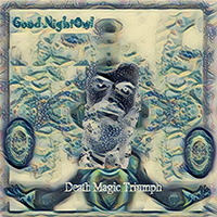 Good NightOwl - Death Magic Triumph