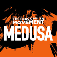 Black Delta Movement - Medusa
