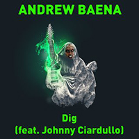 Andrew Baena - Dig (feat. Johnny Ciardullo)