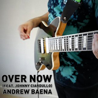 Andrew Baena - Over Now (feat. Johnny Ciardullo)