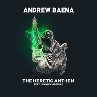 Andrew Baena - The Heretic Anthem (feat. Johnny Ciardullo)