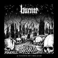 Burner (GBR, London) - A Vision Of The End (EP)