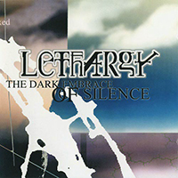 Lethargy (GRC) - The Dark Embrace of Silence