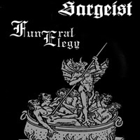 Sargeist - Sargeist / Funeral Elegy (Split)