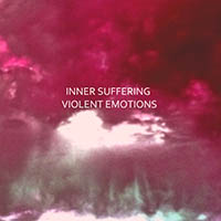 Inner Suffering - Violent Emotions