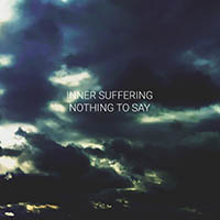 Inner Suffering - Nothing To Say