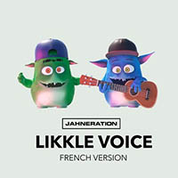 Jahneration - Likkle Voice (French Version)