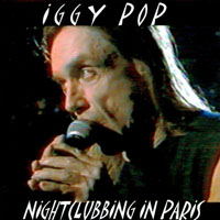 Iggy Pop - Nightclubbing In Paris, 1999