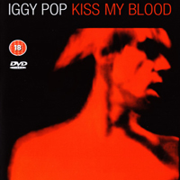 Iggy Pop - Kiss My Blood (CD 1: 1991.03.15 - Live In Paris)