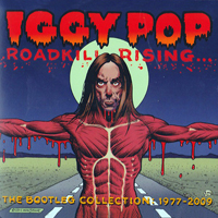 Iggy Pop - Roadkill Rising... The Bootleg Collection 1977-2009 (CD 1: The '70s)