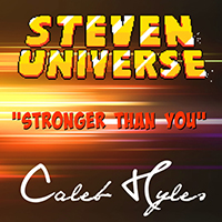 Caleb Hyles - Steven Universe - Stronger Than You (Vocal Cover)