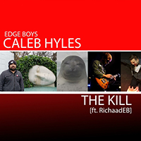 Caleb Hyles - The Kill (feat. RichaadEb)