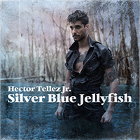 Hector Tellez Jr. - Silver Blue Jellyfish 