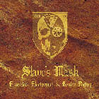 Slave's Mask - Faustian Electronics & Bruise Poetry