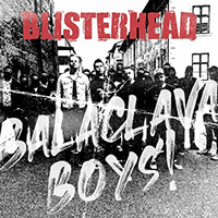 Blisterhead - Balaclava Boys!
