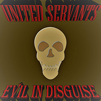 United Servants - Evil in Disguise