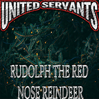 United Servants - Rudolph, The Red-Nosed Reindeer (Hard Rock Version)