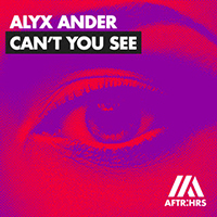 Alyx Ander - Can't You See