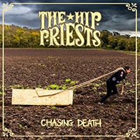 Hip Priests - Chasing Death