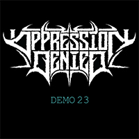 Oppression Denied - Demo 23