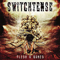 Switchtense - Flesh & Bones