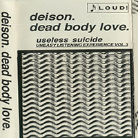 Dead Body Love - Useless Suicide (split)
