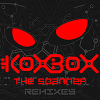 Koxbox - The Scanner Remixes