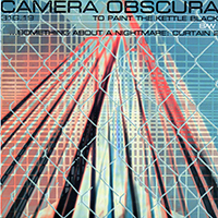 Camera Obscura (USA) - To Paint The Kettle Black 7''