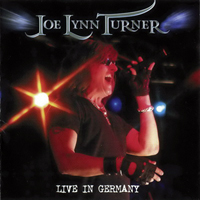 Joe Lynn Turner - Live In Germany (Live in Rock Fabrik, Ludwisburg, Germany, September 30, 2007)