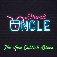 Drunk Uncle - The New Catfish Blues (with Gunner Sweet)