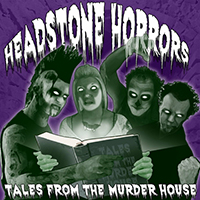 Headstone Horrors - Tales From The Murderhouse