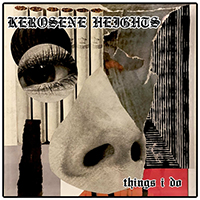 Kerosene Heights - Things I Do