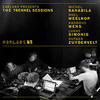 Michel Banabila - The Trenkel Sessions (feat. Roel Meelkop, Radboud Mens, Lukas Simonis, Rutger Zuydervelt)