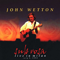 John Wetton & Geoffrey Downes - Sub Rosa: Live in Milan (Limited Edition)