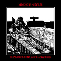 Moorfall - Molesting The Priest