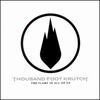 Thousand Foot Krutch - The Flame In All Of Us