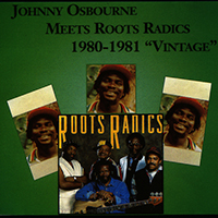 Johnny Osbourne - Meets Roots Radics: 1980-1981 - 
