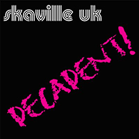 Skaville UK - Decadent