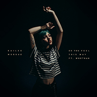 Kailee Morgue - Do You Feel This Way 