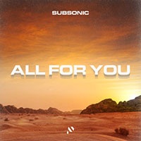 Subsonic (GBR) - All For You