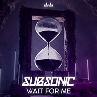 Subsonic (GBR) - Wait For Me