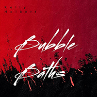 Kelly Holbert - Bubble Baths