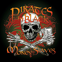 Pirates In Black - Money Slaves