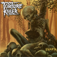 Torture Killer - Swarm!