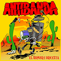 Antibanda - El Hombre Orkesta