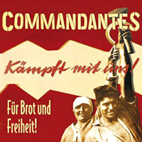 Commandantes - Für Brot Und Freiheit!