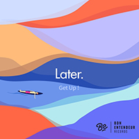 Later - Get up ! (Single)