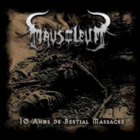 Mausoleum (BRA) - 10 Anos De Bestial Massacre