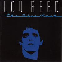 Lou Reed - The Blue Mask, 1982 (Mini LP)